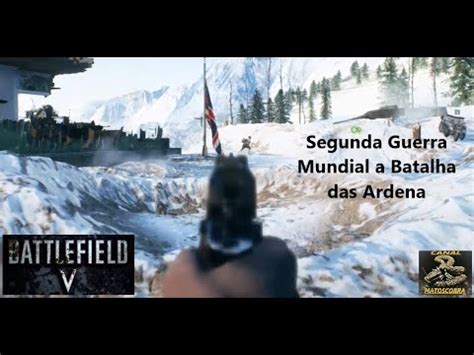 Segunda Guerra Mundial A Batalha Das Ardenas YouTube