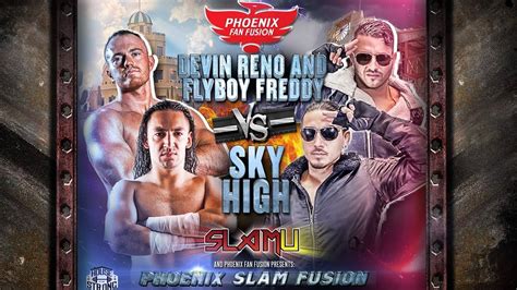 Devin Reno And Flyboy Freddy Vs Sky High Slam U Phoenix