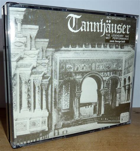 Wagner Tannhäuser THE LEGENDARY 1942 MET PERFORMANCE George Szell