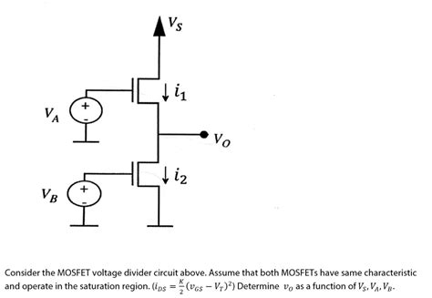 Solved Vo Consider The Mosfet Voltage Divider Circuit Above