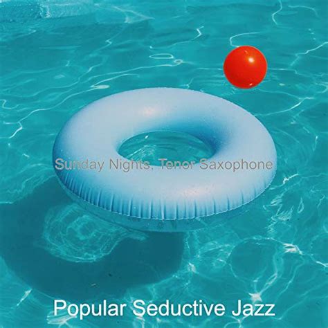 Amazon Musicでpopular Seductive Jazzのsunday Nights Tenor Saxophoneを再生する