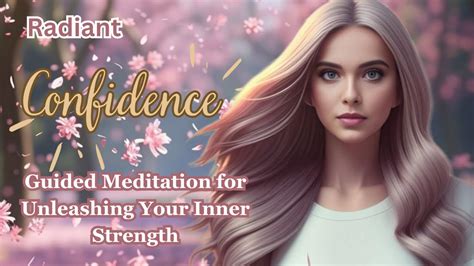 Radiant Confidence Guided Meditation For Unleashing Your Inner