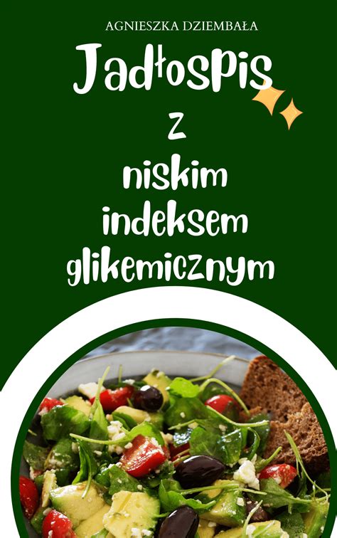 Jedz Pysznie Z Niskim Indeksem Glikemicznym 5