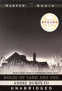 Listen Free to House of Sand and Fog by Andre Dubus with a Free Trial.