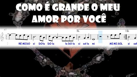 PARTITURA COMO É GRANDE O MEU AMOR POR VOCÊ ROBERTO CARLOS YouTube