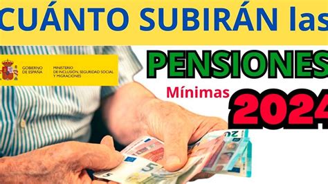 Cuánto Subirán Las Pensiones En 2024 España