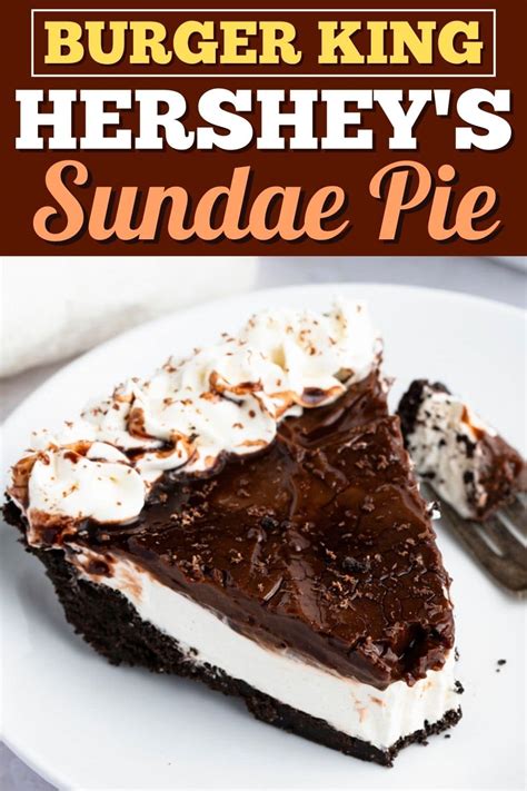 Burger King Hershey's Sundae Pie - Insanely Good