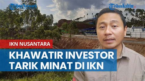 DPMPTSP Kaltim Khawatir Investor Tarik Minat Di IKN Nusantara Karena