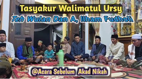 Tasyakuran Walimatul Ursy Teh Wulan Dan A Ilham Tasyakuran Sebelum