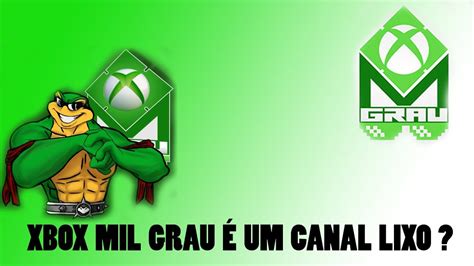 XBOX MIL GRAU É UM LIXO DE CANAL YouTube