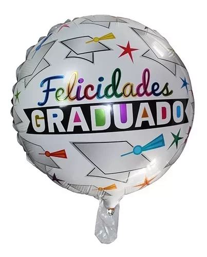 Pack X Globos Metalizados Felicidades Graduado Pulg En Venta En