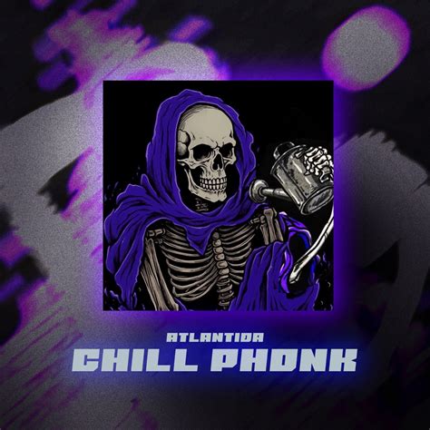 Chill Phonk Single ATLANTIDAのアルバム Apple Music