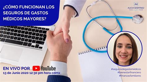 C Mo Funcionan Los Seguros De Gastos M Dicos Mayores Youtube