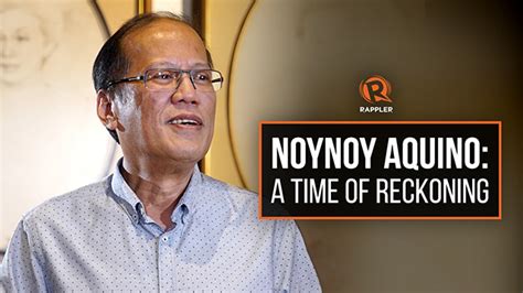 WATCH: Noynoy Aquino – A time of reckoning