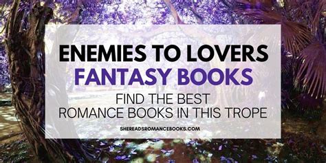 33 Best Enemies To Lovers Fantasy Books So Good Youll Want To Read