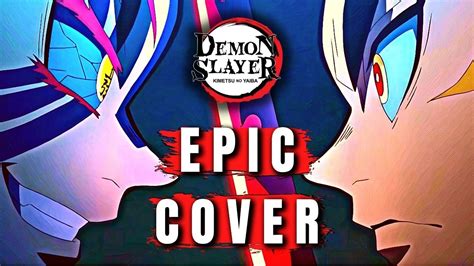 Demon Slayer Ost Rengoku Vs Akaza Theme Epic Cover Youtube