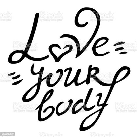 Body Postive Vector Hand Drawn Love Your Body Lettering Isolated Black On White Background Stock