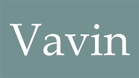 How to Pronounce ''Vavin'' Correctly in French - YouTube