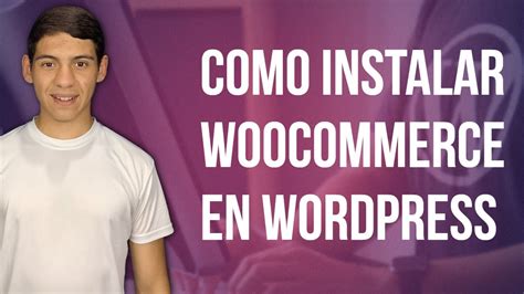 Cómo INSTALAR WooCommerce en WordPress GRATUITO YouTube