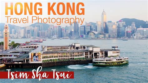 Hong Kong Travel Photography Tips Tsim Sha Tsui Filmed With Fujifilm