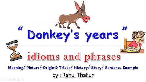 Donkey S Years Idiom Phrase Trick Origin Sentence MCQ Example Meaning