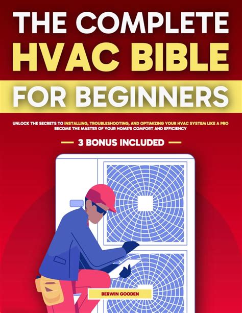 The Complete Hvac Bible For Beginners Unlock The Secrets To Installing