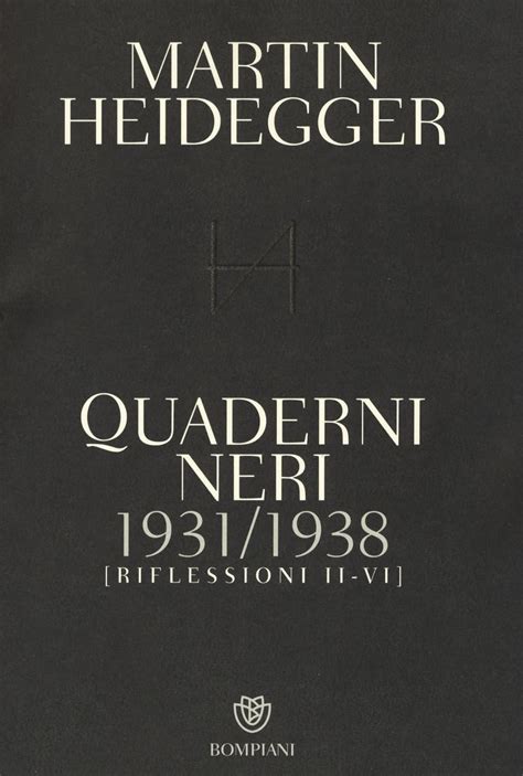 Quaderni Neri 1931 1938 Riflessioni II VI Heidegger Martin Trawny