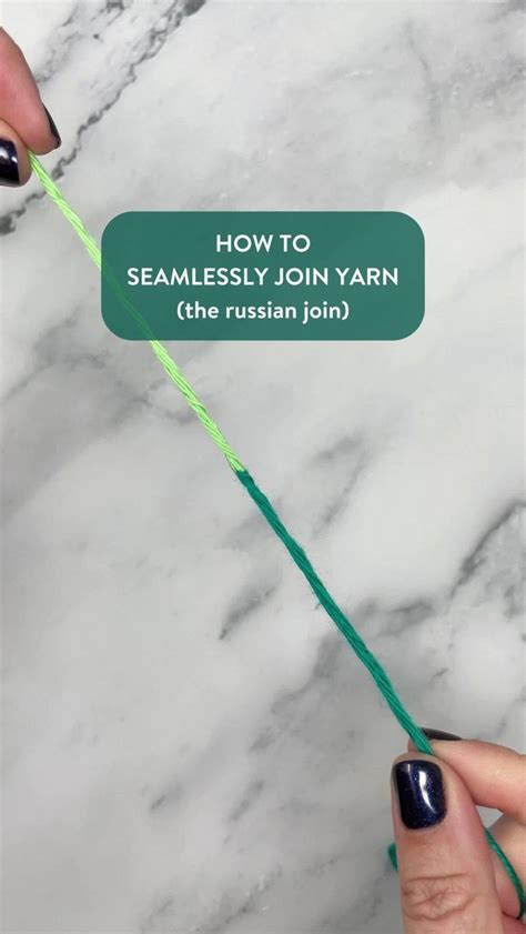 Seamlessly Join Two Pieces Of Yarn Using The Russian Join Method Video