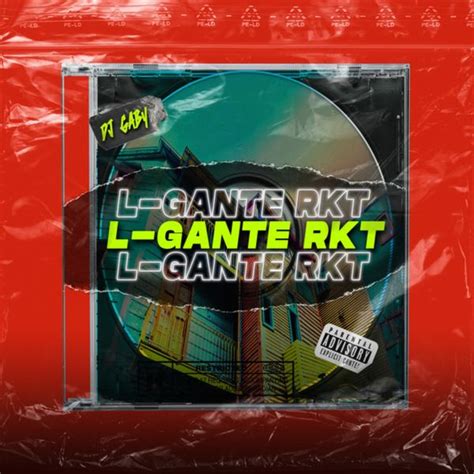 L Gante Rkt Remix Papu DJ Qobuz