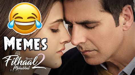 Filhaal 2 Mohabbat Song Memes Youtube