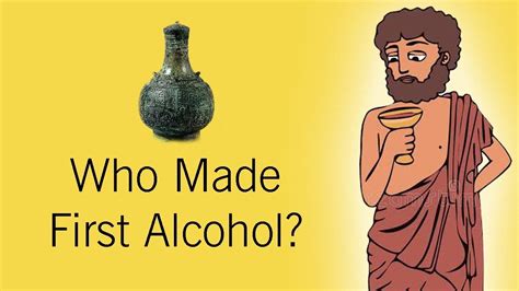 Who First Made Alcohol Youtube