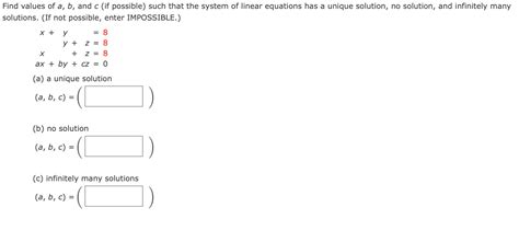 Solved Ind Values Of A B And C If Possible Such That The