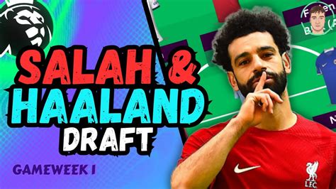 INSANE Salah Haaland Draft In FPL 23 24 YouTube