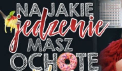 Na Jakie Jedzenie Masz Ochot Samequizy