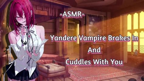 Asmr [eroticcrp] Yandere Vampire Breaks In And Cuddles With You [binaural F4m] [cuddlefuck