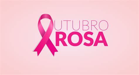 Outubro Rosa Conhe A E Saiba A Sua Import Ncia Arteblog