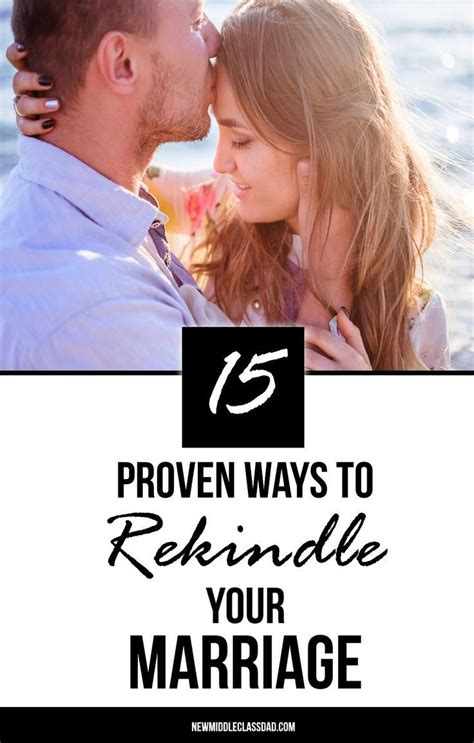 How To Rekindle Your Marriage 15 Ways That Really Work Improve Marriage Best Marriage