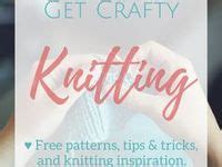 900+ Get Crafty | Knitting ideas | knitting patterns, knitting, free ...