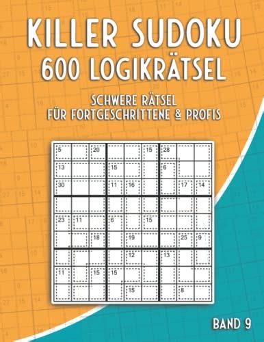 Killer Sudoku Heft Summen Sudoku Rätselbuch mit 600 schweren Killer