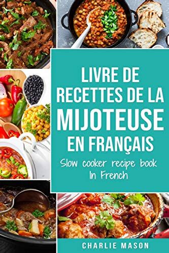 Livre De Recettes De La Mijoteuse En Fran Ais Slow Cooker Recipe Book