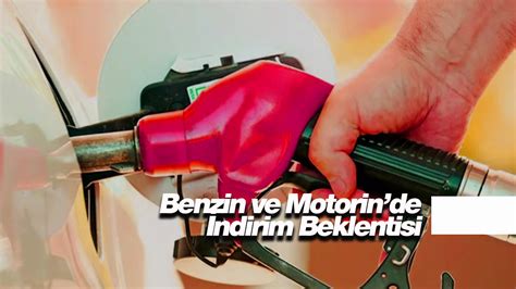 Benzin Fiyat Motorin Fiyatlar I In Yeni Indirim Beklentisi Brent