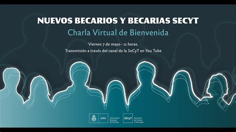 Charla De Bienvenida A Los Nuevos Becarios Y Becarias Secyt Youtube