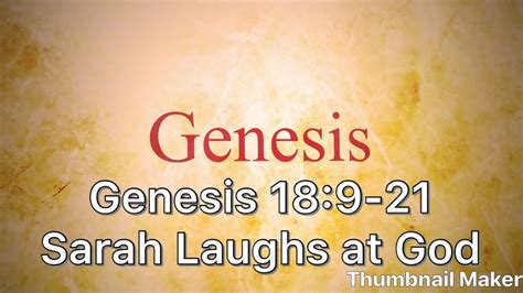 Genesis 18 9 21 Sarah Laughs At God Youtube