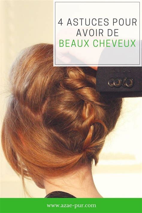 Astuces Pour Avoir De Beaux Cheveux Natural Hair Styles Beautiful