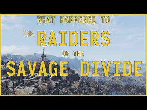 Fallout Lore What Happened To The Raiders Of The Savage Divide