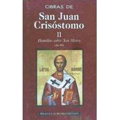 Obras De San Juan Cris Stomo Ii Homil As Sobre El Evangelio De San