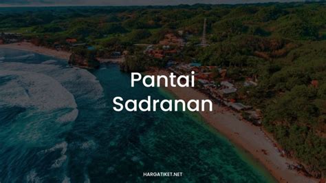 PANTAI SADRANAN Aktivitas Tiket Masuk 2022