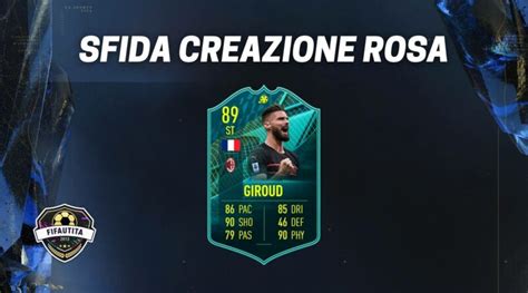 Fifa 22 Sfida Creazione Rosa Olivier Giroud Player Moments