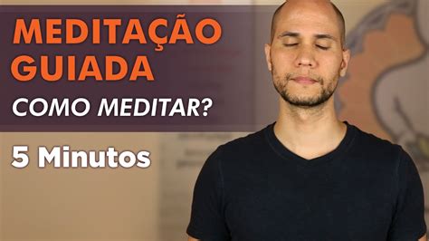 Medita O Guiada Como Meditar Minutos Youtube