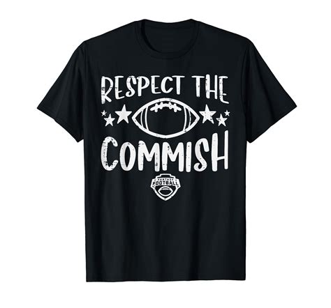 Respect The Commish Fantasy Football Funny Commissioner Ffl T Shirt